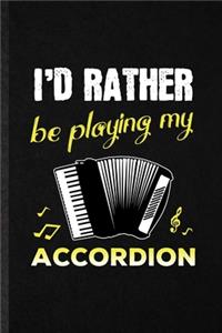 I'd Rather Be Playing My Accordion