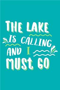 The Lake Is Calling And I Must Go