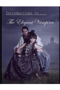 Introductions To The Elegant Vampires