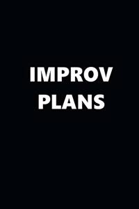 2020 Weekly Planner Funny Humorous Improv Plans 134 Pages