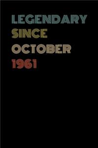 Legendary Since October 1961 - Birthday Gift For 58 Year Old Men and Women Born in 1961