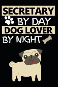 Secretary By Day Dog Lover By Night