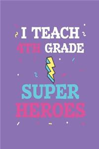 I Teach 4th Grade Super Heroes
