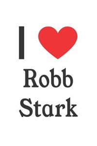 I Love Robb Stark