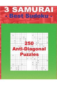 3 Samurai - Best Sudoku - 250 Anti-Diagonal Puzzles: Easy + Medium + Hard and Very Hard. This Is an Excellent Sudoku for You.