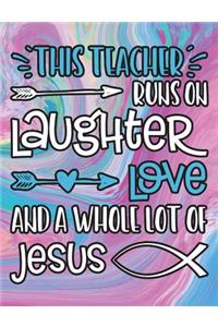 Teacher Runs on Jesus