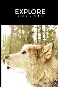 Explore Journal: Wild Wolf Photo Design - 128 College Ruled Pages: 6 x 9 in Blank Lined Journal with Soft Matte Cover - Notebook, Diary, Composition Notebook for boy