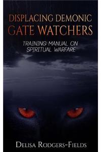 Displacing Demonic Gate Watchers