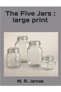 The Five Jars: Large Print