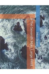 The Seventh Man: Large Print