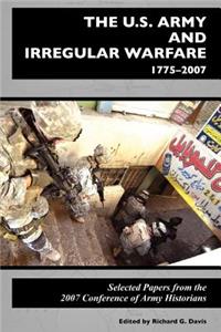 U.S. Army and Irregular Warfare 1775-2007