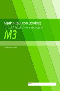 Maths Revision Booklet M3 for CCEA GCSE 2-tier Specification