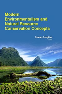 MODERN ENVIRONMENTALISM AND NATURAL RESOURCE CONSERVATION CONCEPTS