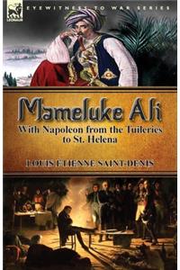 Mameluke Ali-With Napoleon from the Tuileries to St. Helena