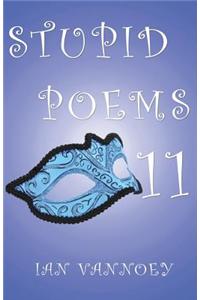Stupid Poems 11