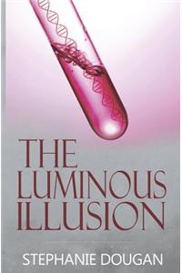 The Luminous Illusion