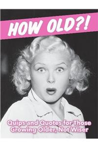 How Old?! (for women)