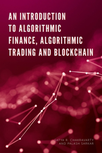 Introduction to Algorithmic Finance, Algorithmic Trading and Blockchain