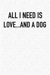 All I Need Is Love and a Dog