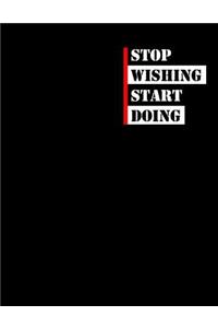 Stop Wishing Start Doing