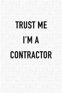 Trust Me I'm a Contractor