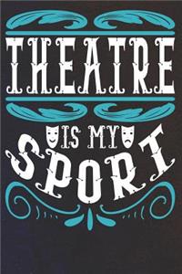 Theatre Is My Sport