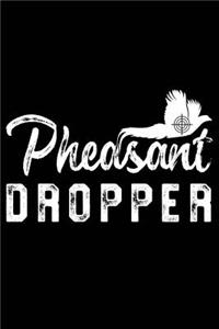 Pheasant Dropper