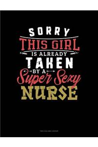 Sorry This Girl Is Already Taken by a Super Sexy Nurse