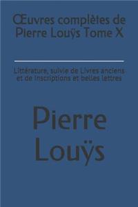 Oeuvres Complètes de Pierre Louÿs Tome X