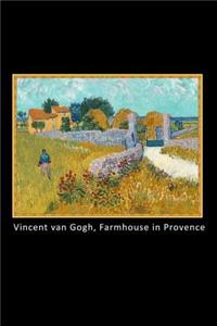 Vincent Van Gogh Farmhouse in Provence