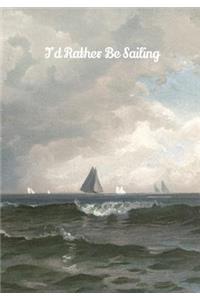 I'd Rather Be Sailing