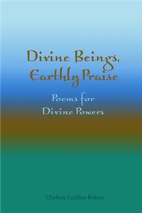 Divine Beings, Earthly Praise