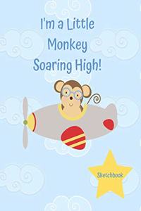 Basics Sketchbook I'm a Little Monkey Soaring High Airplane in the Sky Notebook