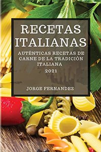 Recetas Italianas 2021 (Italian Cookbook 2021 Spanish Edition)