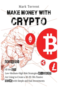 Make Money with Crypto [6 Books in 1]