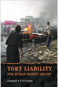 Tort Liability for Human Rights Abuses