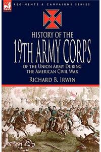 History of the 19th Army Corps of the Union Army During the American Civil War