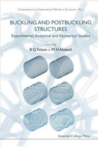 Buckling And Postbuckling Structures: Experimental, Analytical And Numerical Studies