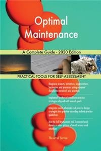 Optimal Maintenance A Complete Guide - 2020 Edition