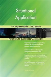 Situational Application A Complete Guide - 2020 Edition