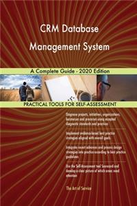 CRM Database Management System A Complete Guide - 2020 Edition