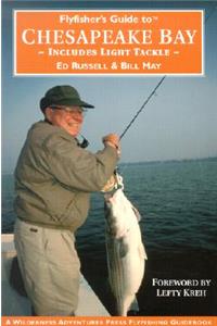 Flyfishers Guide to the Chesapeake Bay: Includes Light Tackle