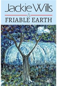 A Friable Earth