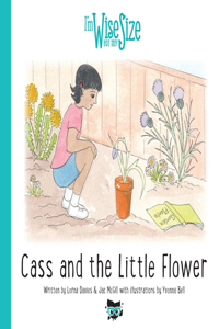 Cass and the Little Flower