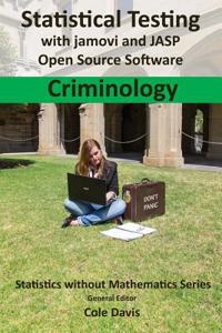 Statistical testing with jamovi and JASP open source software Criminology