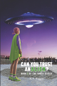 Can You Trust An Alien?