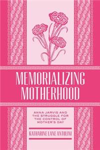 Memorializing Motherhood, Volume 15