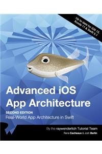 Advanced iOS App Architecture (Second Edition)