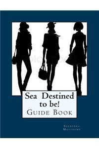 Sea Destined to be! Gudie Book