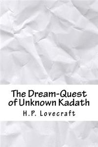 The Dream-Quest of Unknown Kadath